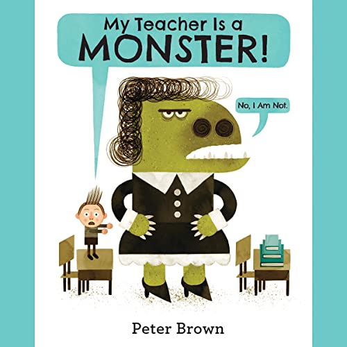 Cover of My Teacher Is a Monster! (No, I Am Not.)