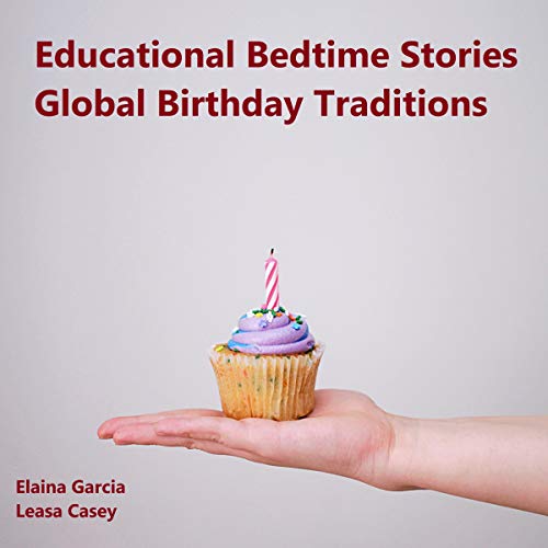 Cover of Educational Bedtime Stories: Global Birthday Traditions
