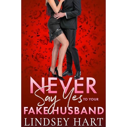 Cover of Never Say Yes To Your Fake Husband