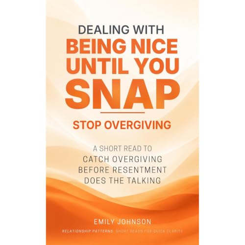 Cover of Dealing With Being Nice Until You Snap