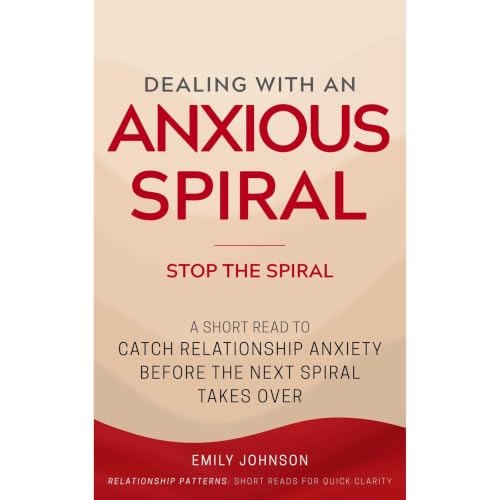 Cover of Dealing With An Anxious Spiral