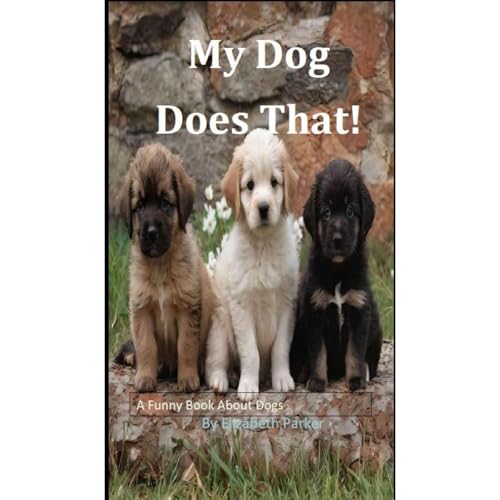 Cover of My Dog Does That!