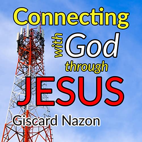 Cover of Connecting with God Through Jesus