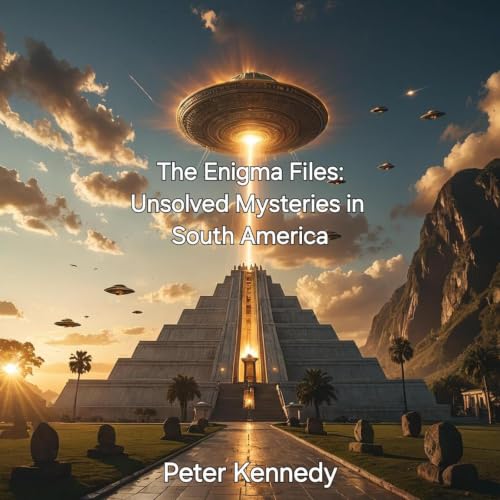 Cover of The Enigma Files: Unsolved Mysteries in South America