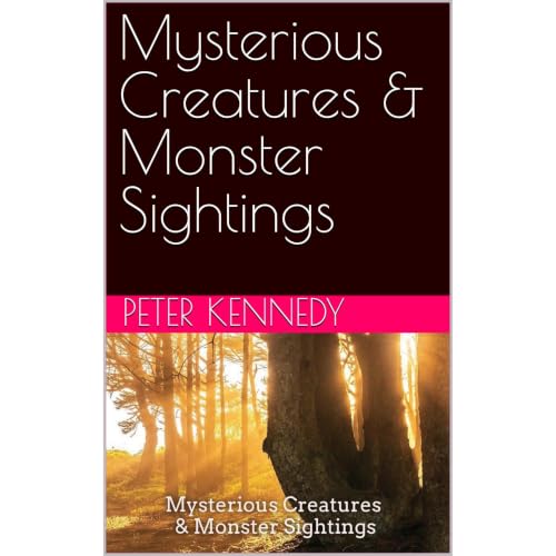 Cover of Mysterious Creatures & Monster Sightings