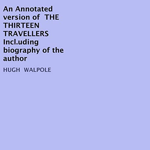 Cover of An Annotated Version of The Thirteen Travellers