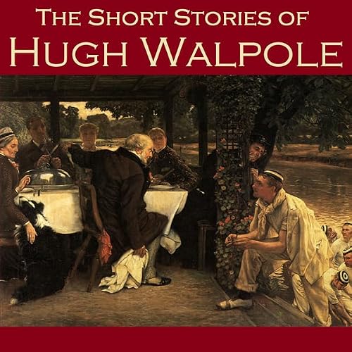 Cover of The Short Stories of Hugh Walpole
