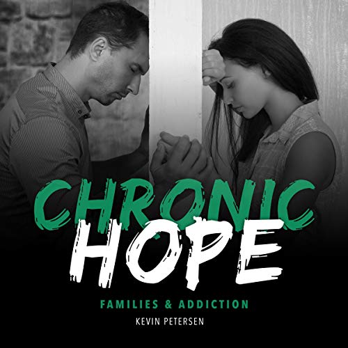 Cover of Chronic Hope: Families & Addiction