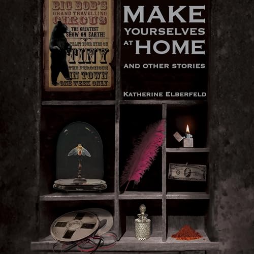 Cover of Make Yourselves at Home: And Other Stories