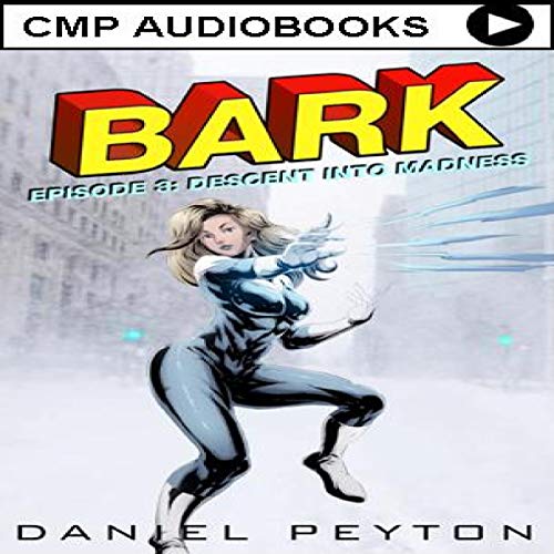 Cover of Bark: An Epic Superhero Fantasy Adventure Series