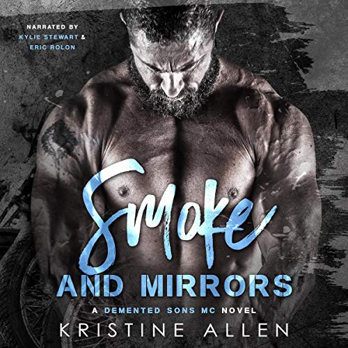 Cover of Smoke and Mirrors: A Demented Sons MC Novel