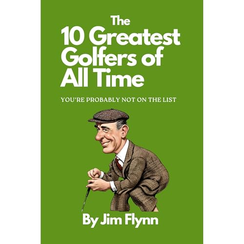 Cover of The 10 Greatest Golfers of All Time