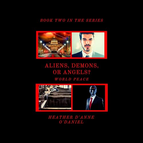Cover of Aliens, Demons or Angels?