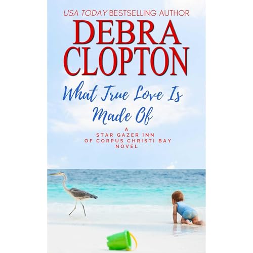 Cover of What True Love Is Made Of