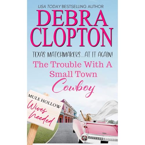 Cover of The Trouble with a Small Town Cowboy