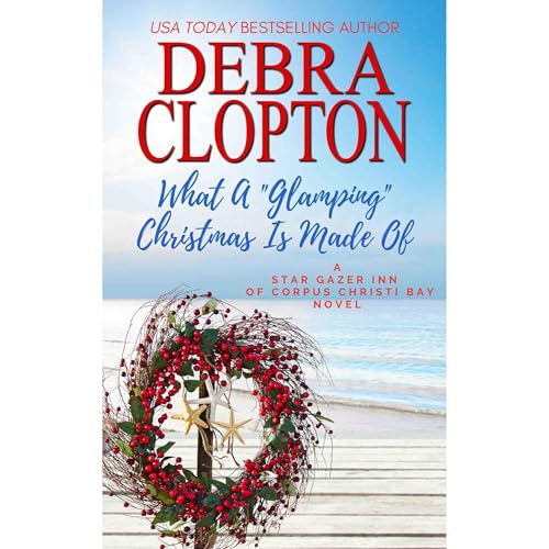 Cover of What a "Glamping" Christmas Is Made Of