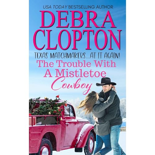 Cover of The Trouble With A Mistletoe Cowboy