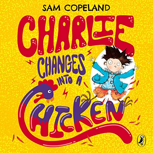 Cover of Charlie Changes Into a Chicken