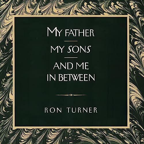 Cover of My Father, My Sons and Me in Between