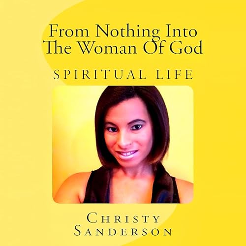 Cover of From Nothing into the Woman of God
