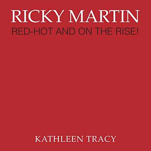 Cover of Ricky Martin: Red-Hot and on the Rise!