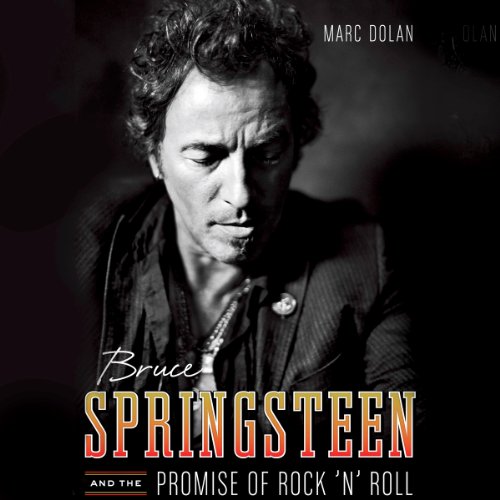 Cover of Bruce Springsteen and the Promise of Rock 'n' Roll
