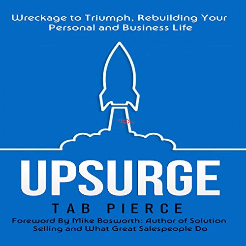 Cover of Upsurge: Wreckage to Triumph, Rebuilding Your Personal and Business Life