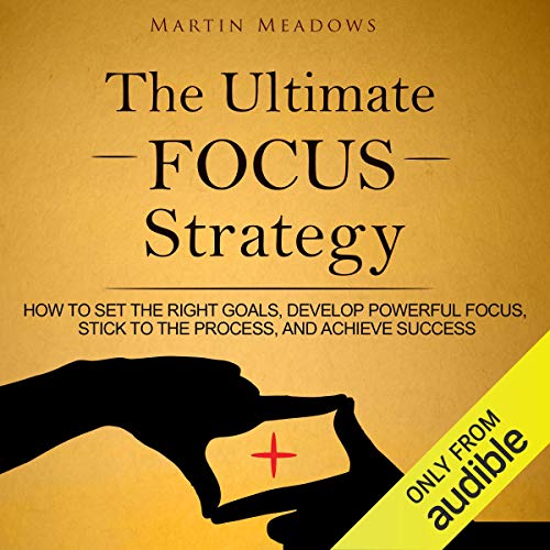 Cover of The Ultimate Focus Strategy