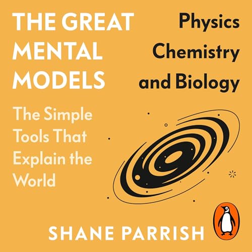 Cover of The Great Mental Models: Physics, Chemistry and Biology