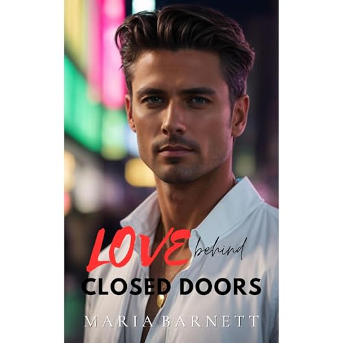 Cover of Love Behind Closed Doors