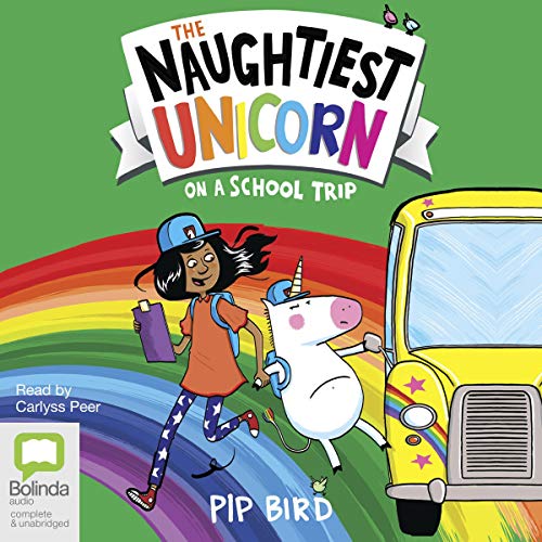 Cover of The Naughtiest Unicorn on a School Trip