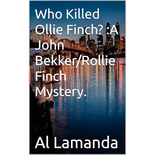 Cover of Who Killed Ollie Finch? :A John Bekker/Rollie Finch Mystery.