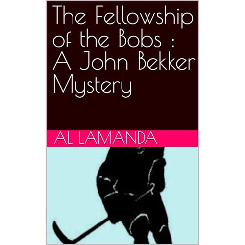 Cover of The Fellowship of the Bobs : A John Bekker Mystery