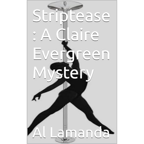 Cover of Striptease : A Claire Evergreen Mystery