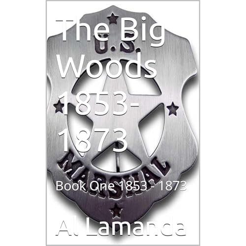 Cover of The Big Woods 1853-1873