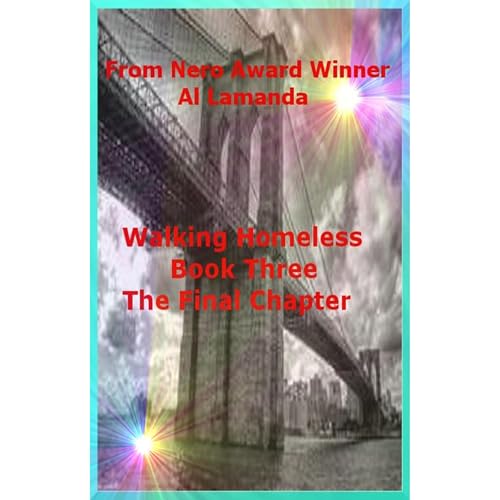 Cover of Walking Homeless: The Final Chapter