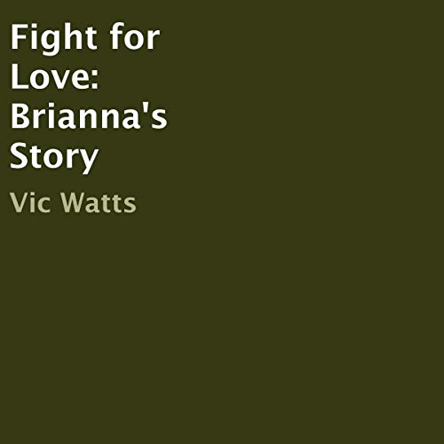 Cover of Fight for Love: Brianna's Story