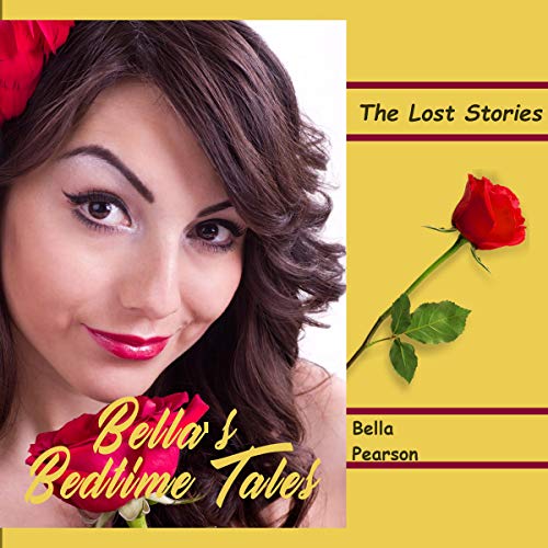 Cover of Bella's Bedtime Tales: The Lost Stories