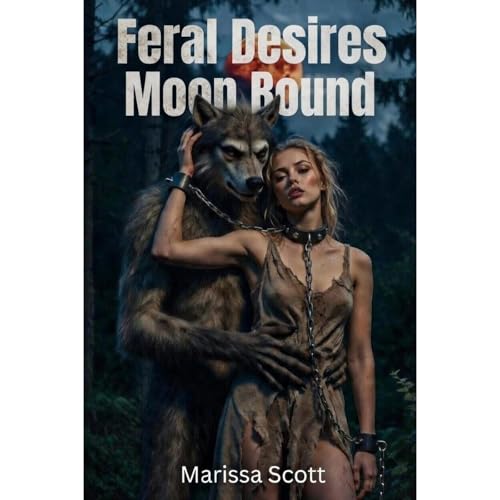 Cover of Feral Desires: Paranormal Erotic Shape Shifter Romance