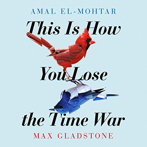 Cover of This is How You Lose the Time War