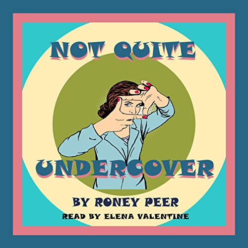 Cover of Not Quite Undercover