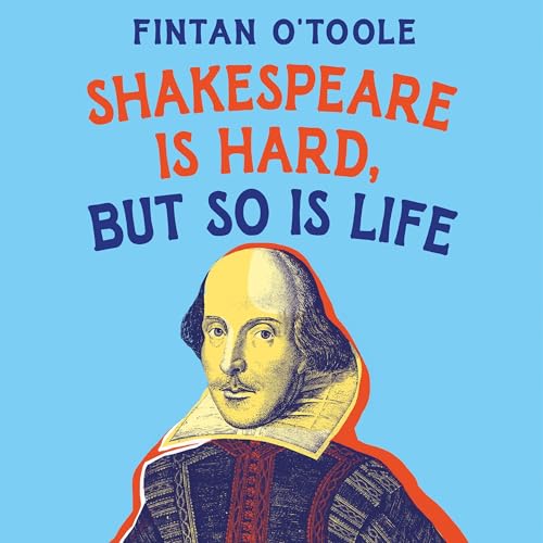 Cover of Shakespeare is Hard, but so is Life