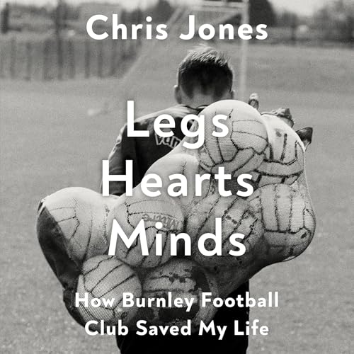 Cover of Legs Hearts Minds
