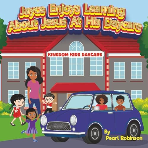 Cover of Jayce Enjoys Learning About Jesus at His Daycare