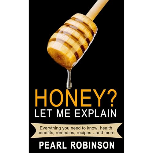 Cover of HONEY? Let Me Explain