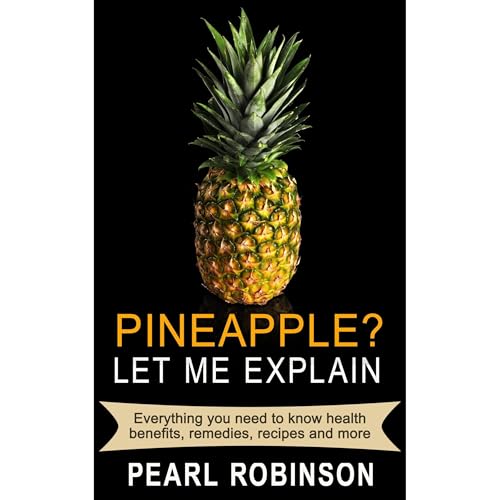 Cover of PINEAPPLE? Let Me Explain