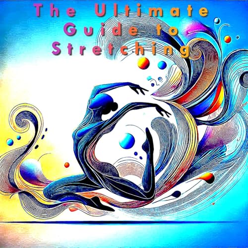 Cover of The Ultimate Guide to Stretching