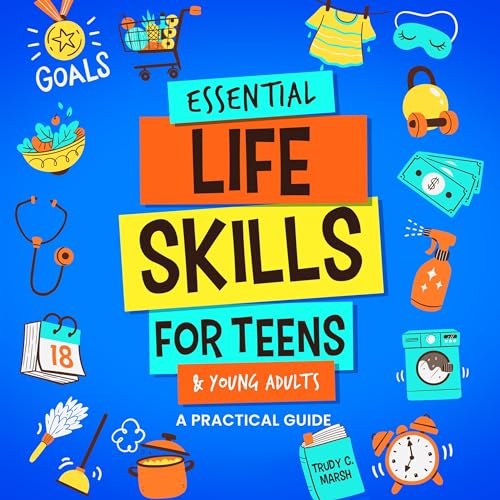 Cover of Essential Life Skills for Teens & Young Adults