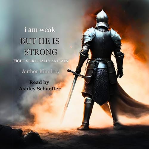 Cover of I Am Weak but He Is Strong