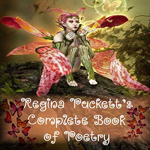 Cover of Regina Puckett's Complete Book of Poetry